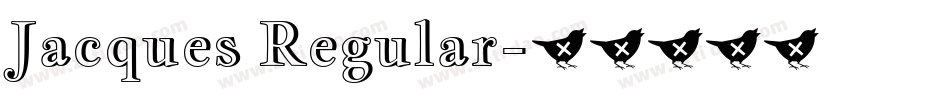 Jacques Regular字体转换